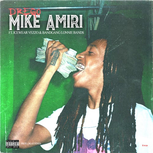 Mike Amiri  (feat. Icewear Vezzo & BandGang Lonnie Bands)