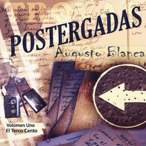 Postergadas. Vol. 1: El Terco Canto