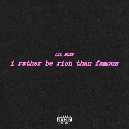 I rather be rich than famous