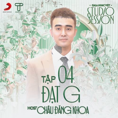 Gala Nhạc Việt Tập 4: Đạt G