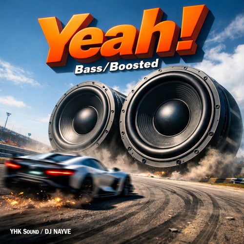 Yeah! (Bass Boosted)