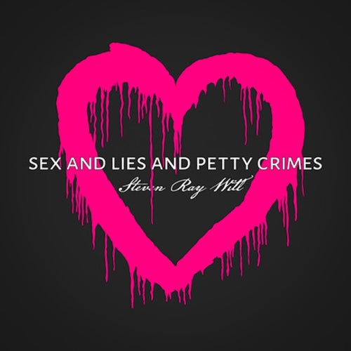 Sex and Lies and Petty Crimes