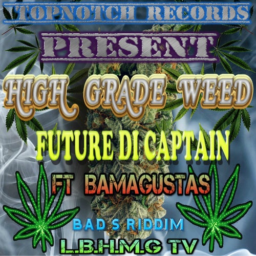 High Grade Weed  (feat. Bamagustas)