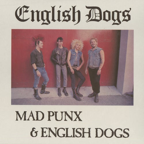 Mad Punx & English Dogs