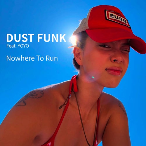 Nowhere To Run (feat. YOYO)