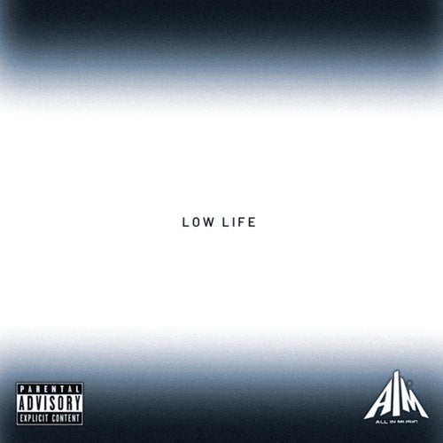 LOW LIFE