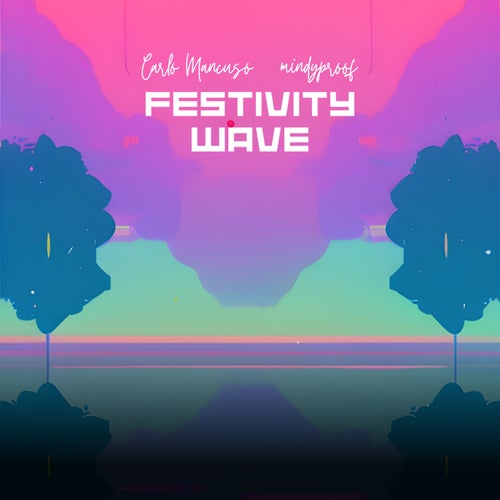 Festivity Wave feat. mindyproof