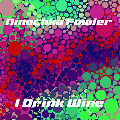 I Drink Wine