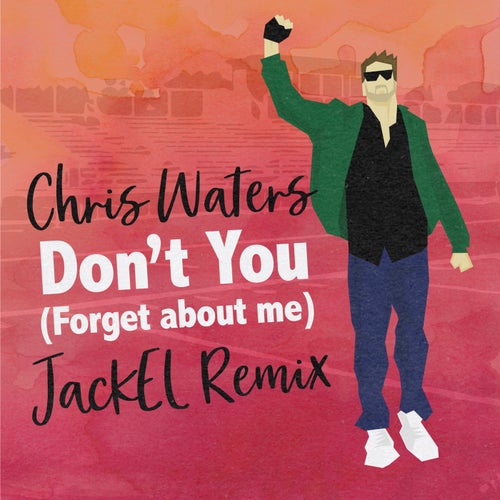 Don't You (Forget About Me) (JackEL Remix)
