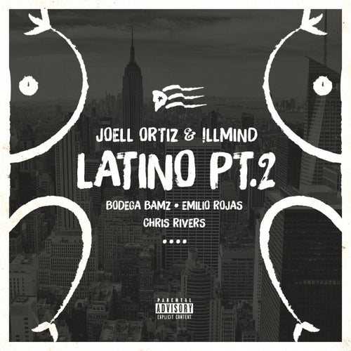 Latino Pt. 2  (feat. Bodega Bamz, Emilio Rojas & Chris Rivers)