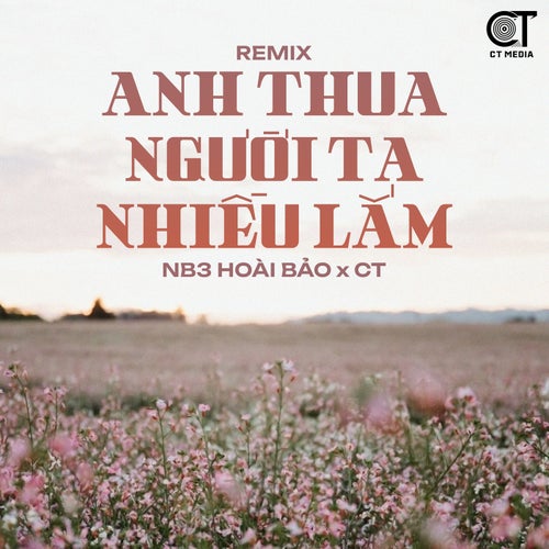Anh Thua Người Ta Nhiều Lắm (Remix)