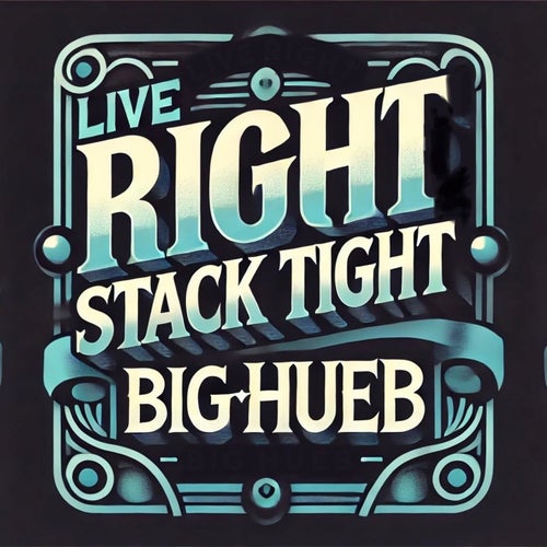 Live Right, Stack Tight