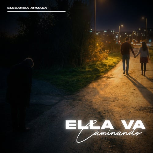 Ella Va Caminando