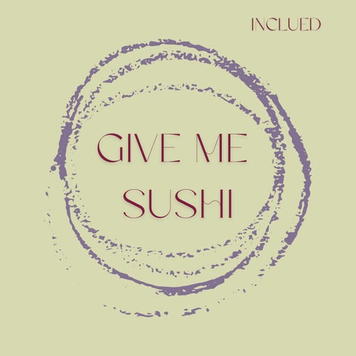 Give Me Sushi