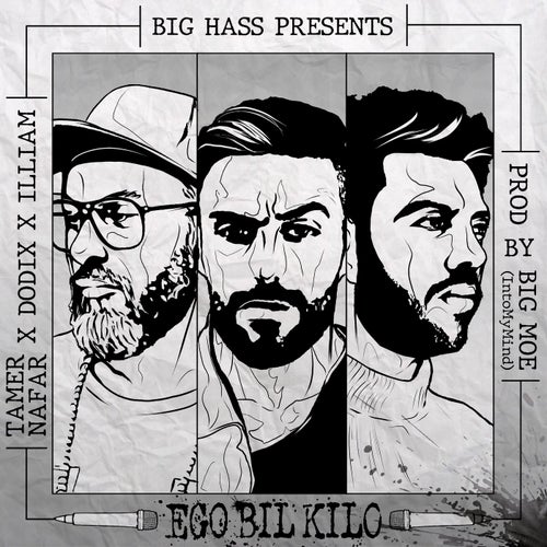 Ego Bil Kilo (feat. Tamer Nafar, Dodix, Illiam & BigMoe)