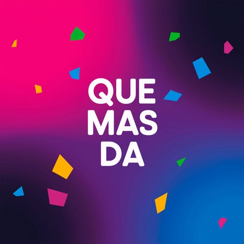 Que mas da