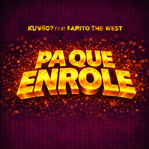 Pa Que Enrole (feat. Farito The West)