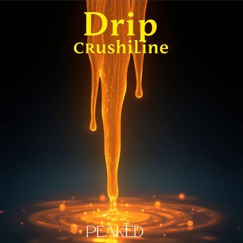 Drip Crushline