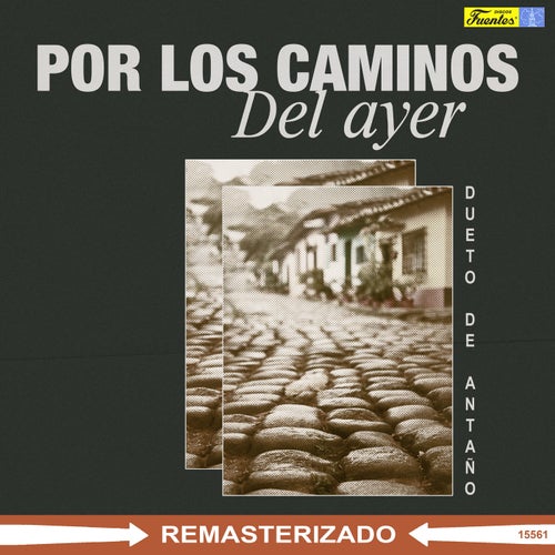 Por Los Caminos del Ayer (Remasterizado)