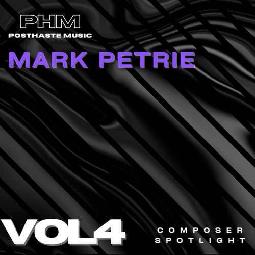 Composer Spotlight, Vol. 4: Mark Petrie