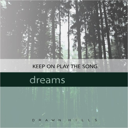 Keep on Play the Song / Dreams