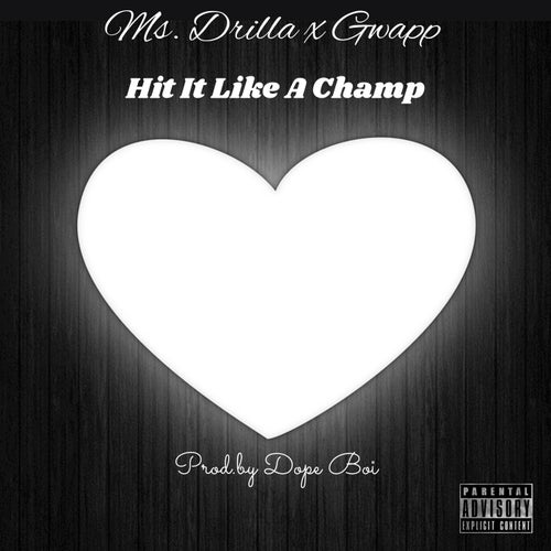 Hit It Like A Champ (feat. Gwapp)