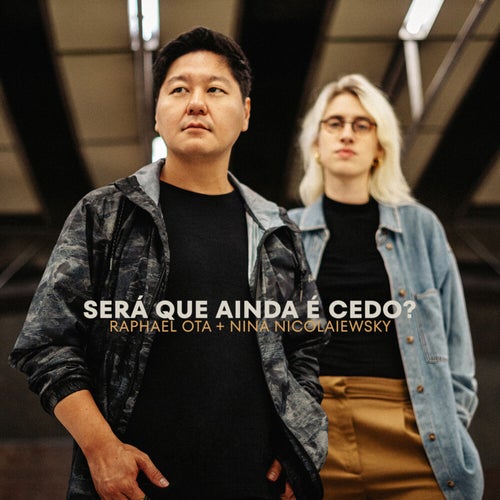 Será Que Ainda é Cedo?
