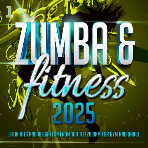 Zumba & Fitness 2025 - Latin Hits and Reggaeton from 100 to 128 BPM for Gym and Dance