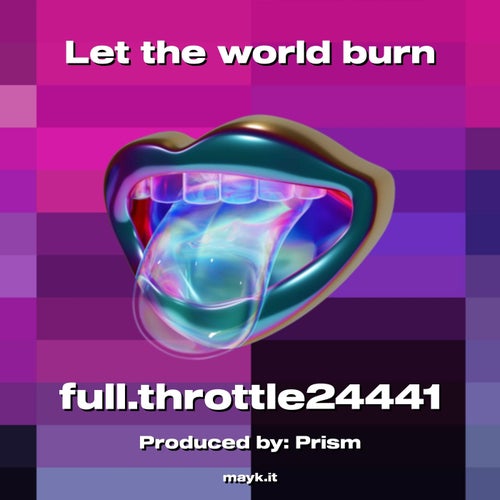 Let the world burn