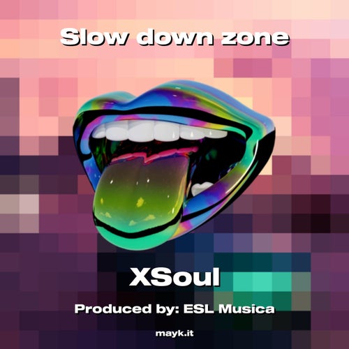 Slow down zone