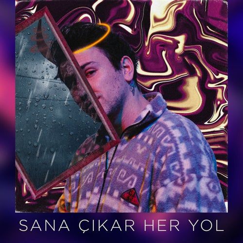 Sana Çıkar Her Yol