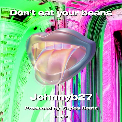 Don’t eat your beans