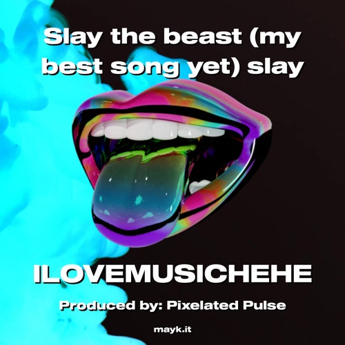 Slay the beast (my best song yet) slay