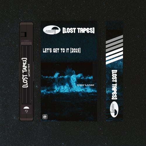 Let's Get To It (Lost Tapes 2019)
