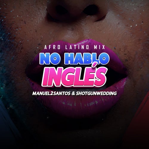 NO HABLO INGLÉS (Afro Latin Extended)