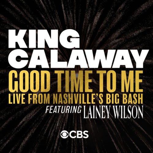 Good Time To Me (Live From Nashville's Big Bash)