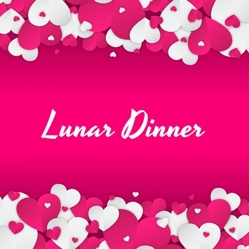 Lunar Dinner