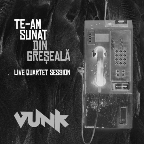 Te-am sunat din greșeală (Live Quartet Session)