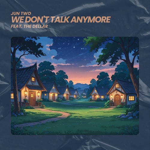 We Don't Talk Anymore (feat. The Dellar)