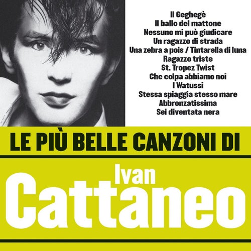 Le più belle canzoni di Ivan Cattaneo