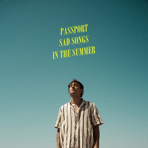 PASSPORT (sad songs in the summer)