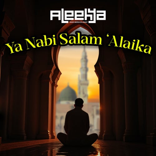 Ya Nabi Salam ‘Alaika