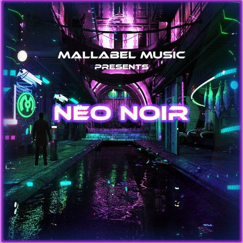 MalLabel Music Presents: Neo Noir