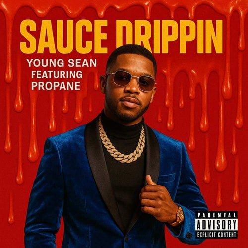 Sauce Drippin' (feat. Propane)