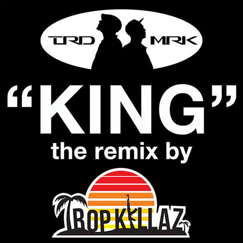 King (feat. Diamond D & K-Natural) [Tropkillaz Remix]