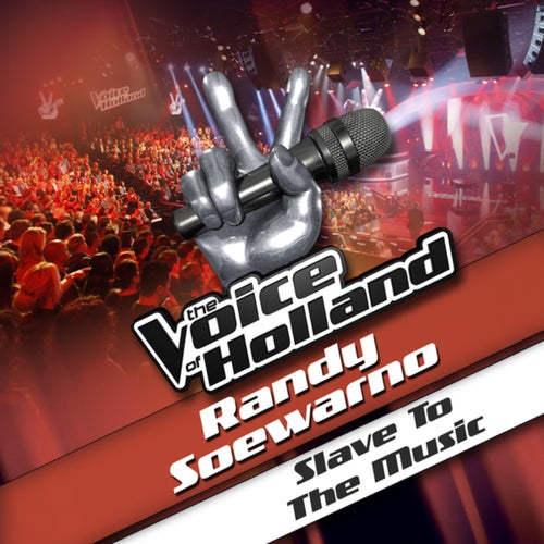 Slave To The Music (From The Voice Of Holland)