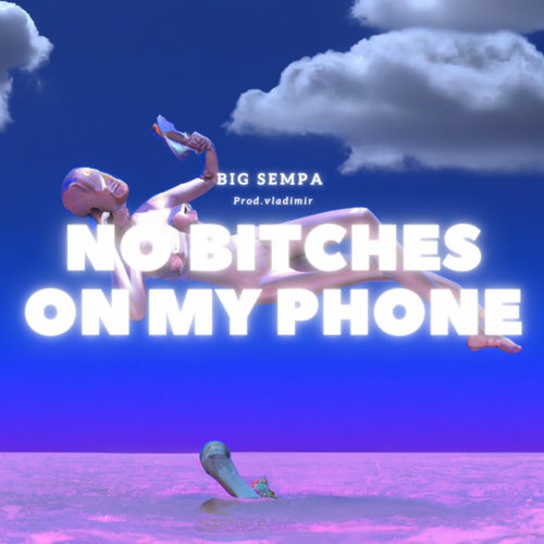 No Bitches on My Phone