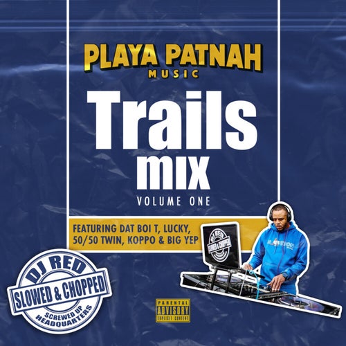TRAILS MIX, Vol. 1 (Slowed & Chopped)
