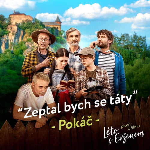 Zeptal bych se táty (Píseň z filmu Léto s Evženem)
