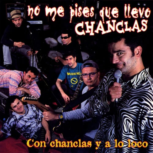 Con Chanclas Y A Lo Loco